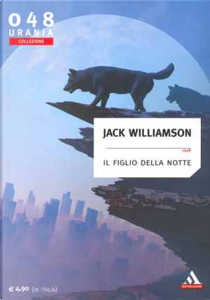 Il figlio della notte by Jack Williamson
