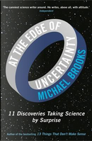 At the Edge of Uncertainty by Michael Brooks