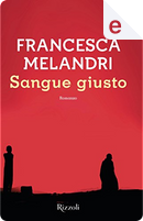 Sangue giusto by Francesca Melandri