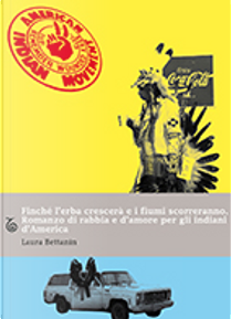 Finché l'erba crescerà e i fiumi scorreranno by Laura Bettanin