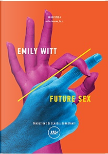 Future sex by Emily Witt