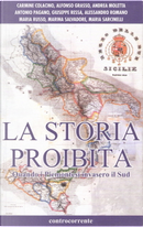 La storia proibita by Alessandro Romano, Alfonso Grasso, Marina Salvadore