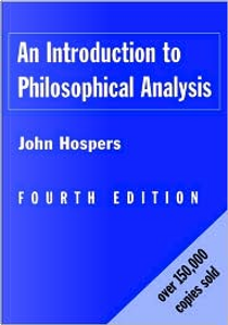 An Introduction to Philosophical Analysis by John Hospers