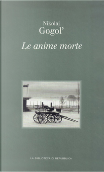 Le anime morte by Nikolaj Gogol'