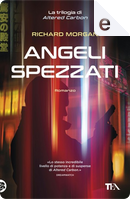 Angeli spezzati by Richard Morgan