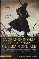 La grande storia della prima guerra mondiale by Peter Hart