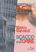 Scacco alla torre by Marco Malvaldi