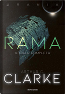 Rama. Il ciclo completo by Arthur C. Clarke