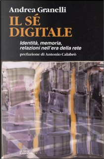 Il sé digitale by Andrea Granelli