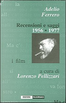 Recensioni e saggi 1956-1977 by Adelio Ferrero