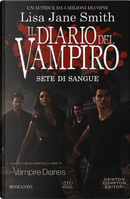 Sete di sangue. Il diario del vampiro by Lisa Jane Smith