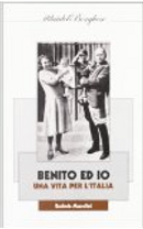 Benito ed io una vita insieme by Rachele Mussolini