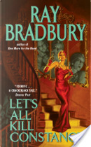 Let's All Kill Constance by Ray Bradbury
