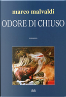 Odore di chiuso by Marco Malvaldi