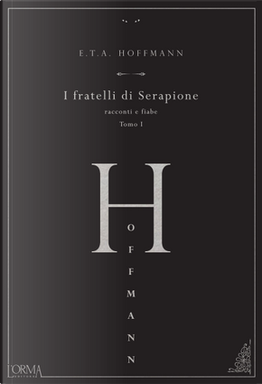 I fratelli di Serapione by Ernst T. A. Hoffmann