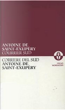 Corriere del sud - Courrier Sud by Antoine de Saint-Exupéry