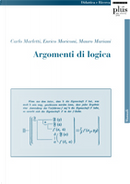 Argomenti di logica by Carlo Marletti, Enrico Moriconi, Mauro Mariani