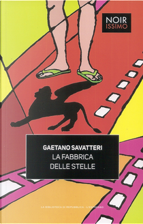 La fabbrica delle stelle by Gaetano Savatteri