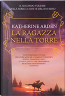 La ragazza nella torre by Katherine Arden