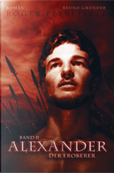 Alexander der Eroberer by Roger Peyrefitte