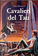 Cavalieri del Tau by Anna Rinonapoli
