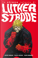 Lo strano talento di Luther Strode by Felipe Sobreiro, Justin Jordan, Tradd Moore