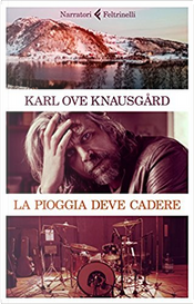 La pioggia deve cadere by Karl Ove Knausgård La pioggia deve cadere by Karl Ove Knausgård