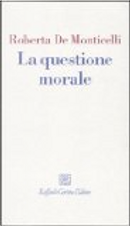 La questione morale by Roberta De Monticelli