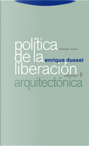 Politica de la liberación II: Arquitectónica by Enrique Dussel