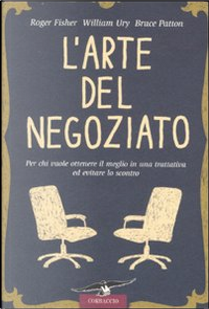 L'arte del negoziato by Bruce Patton, Roger Fisher, William Ury