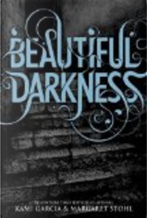 Beautiful Darkness by Kami Garcia, Margaret Stohl