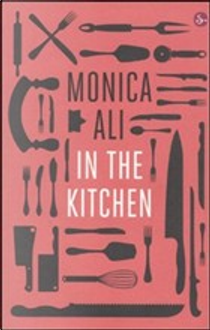 In the kitchen by Monica Ali