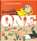 Absolutely One Thing by Lauren Child