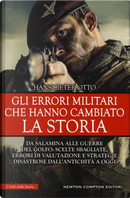Gli errori militari che hanno cambiato la storia by Hans-Dieter Otto