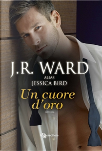Un cuore d'oro by J. R. Ward