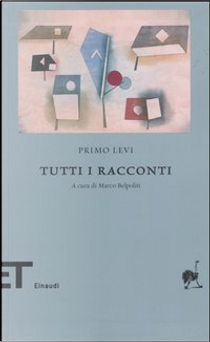 Tutti i racconti by Primo Levi