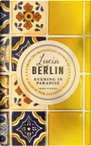 Evening in Paradise by Lucia Berlin