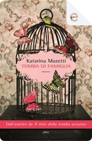 Tomba di famiglia by Katarina Mazetti