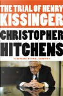 The Trial of Henry Kissinger by Christopher Hitchens