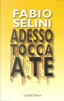 Adesso tocca a te by Fabio Selini