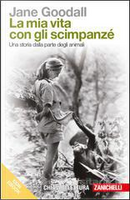 La mia vita con gli scimpanzè by Jane Goodall