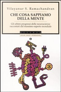 Che cosa sappiamo della mente by Vilayanur S. Ramachandran
