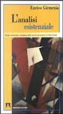 L' analisi esistenziale. Disagio esistenziale e insorgenza delle nevrosi nel pensiero di Viktor Frankl by Enrico Girmenia