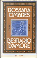 Bestiario d'amore by Rossana Ombres