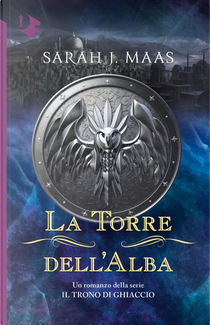 La torre dell'alba by Sarah J. Maas