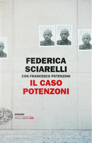 Il caso Potenzoni by Federica Sciarelli, Francesco Potenzoni