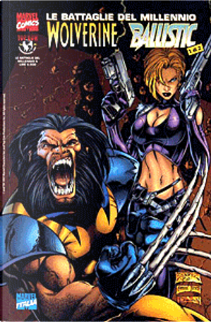 Wolverine / Ballistic by David Wohl, Ivan Velez Jr., Joe Benitez, Larry Hama, Walter Simonson, Warren Ellis