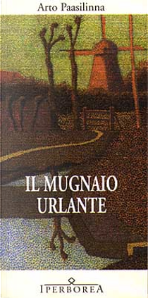 Il mugnaio urlante by Arto Paasilinna