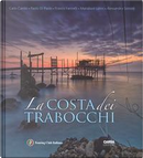 La costa dei Trabocchi. Ediz. italiana e inglese by Alessandro Sonsini, Carlo Cambi, Franco Farinelli, Maria Luce Latini, Paolo Di Paolo