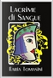 Lacrime di Sangue by Ilaria Tomasini